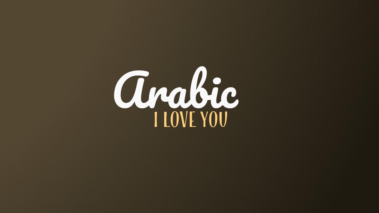 How To Say 'I Love You' In Arabic