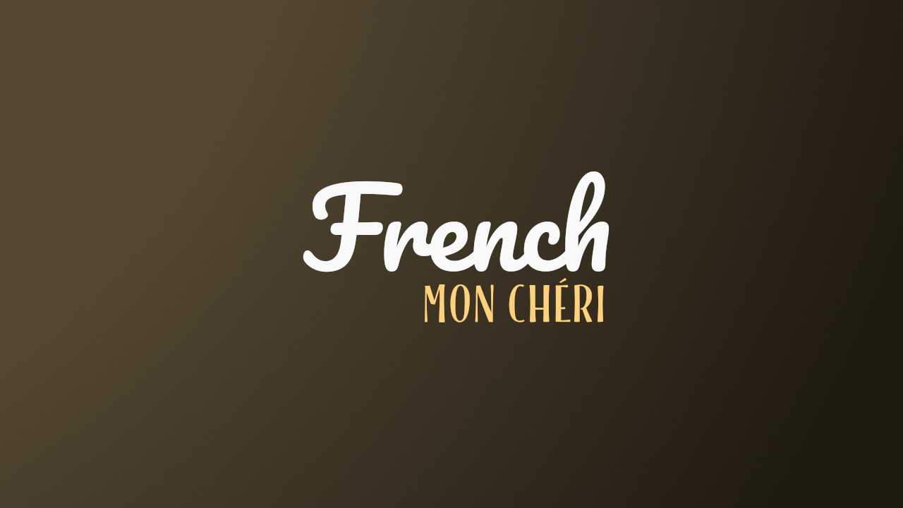 Mon Ch ri Meaning French Translation How To Use It mon-ch-ri-meaning-french-translation-how-to-use-it