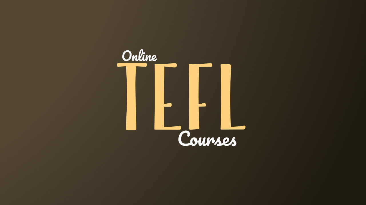 9 Best Online TEFL Courses To Live & Teach Overseas