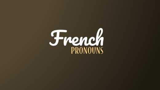 French Pronouns: The Different Types Explained With Examples