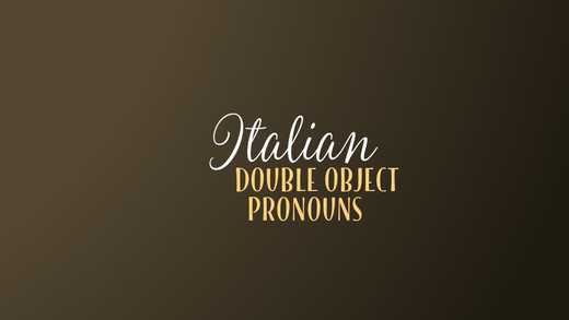 Double Object Pronouns In Italian (With Examples)