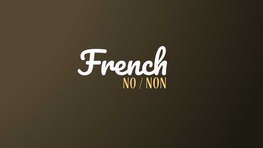 7 Different Ways To Say 'No' Or Refuse Something In French